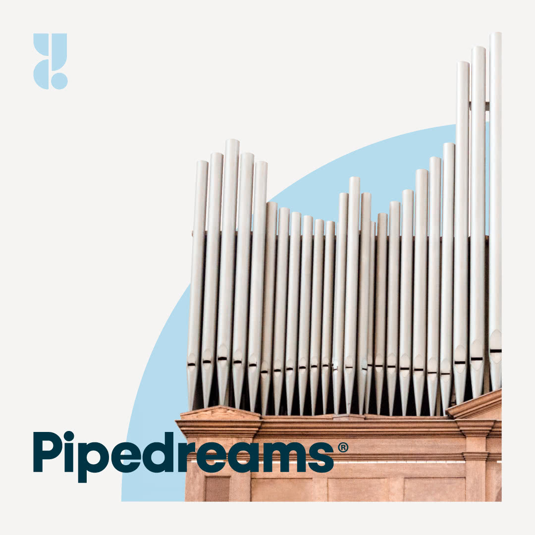 Pipedreams